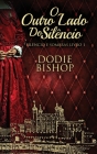O Outro Lado Do Silêncio By Dodie Bishop, Nelson de Benedetti (Translator) Cover Image