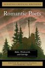 The Romantic  Poets Blake,  Wordsworth and Coleridge: Ignatius Critical Edition By Joseph Pearce (Editor), Robert Asch (Editor) Cover Image
