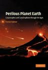 Perilous Planet Earth: Catastrophes and Catastrophism Through the Ages By Trevor Palmer Cover Image