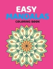 Easy Mandalas Coloring Book: for beginners Simple, Easy and Less Complex Mandala Patterns to Color for Adults and Kids By Touchich Books Cover Image
