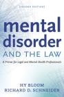 Mental Disorder and the Law: A Primer for Legal and Mental Health Professionals By Hy Bloom, Richard D. Schneider Cover Image
