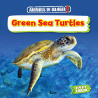 Green Sea Turtles (Animals in Danger) By Nancy Dickmann Cover Image