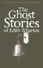 The Ghost Stories of Edith Wharton (Tales of Mystery & the Supernatural) By Edith Wharton, David Stuart Davies (Selected by), David Stuart Davies (Introduction by) Cover Image