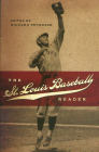The St. Louis Baseball Reader (Sports and American Culture #1) Cover Image