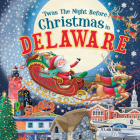 'Twas the Night Before Christmas in Delaware By Jo Parry (Illustrator) Cover Image