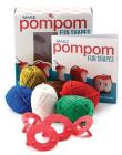 Make Pompom Fun Shapes: Creative Craft Kit-Includes yarn, templates, and instructions for making fruit, dolls, ornaments, and more! - Featuring a 16-page book with instructions and ideas Cover Image