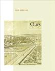 Ours (New California Poetry #24) By Cole Swensen Cover Image