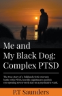 Me and my Black Dog By P. T. Saunders Cover Image