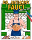 Dr. Anthony Fauci Coloring Book: Unique, Hand-Illustrated Adult Coloring Pages Starring Your Quarantine Dreamboat By Castle Bravissimo Cover Image