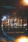 The Replaced (The Taking #2) By Kimberly Derting Cover Image