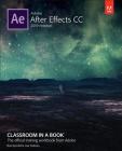 Adobe After Effects CC Classroom in a Book (2019 Release) (Classroom in a Book (Adobe)) By Lisa Fridsma, Brie Gyncild Cover Image