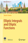 Elliptic Integrals and Elliptic Functions (Moscow Lectures #9) By Takashi Takebe Cover Image
