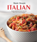 Made Simple Italian: Palate-Pleasing Recipes That Take Only a Short Time to Prepare By Publications International Ltd Cover Image