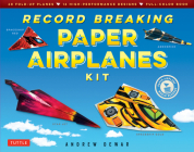 Record Breaking Paper Airplanes Kit: Make Paper Planes Based on the Fastest, Longest-Flying Planes in the World!: Kit with Book, 16 Designs & 48 Fold- By Andrew Dewar, Kostya Vints (Illustrator) Cover Image