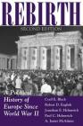 Rebirth: A Political History of Europe Since World War II Cover Image