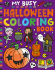 My Busy Halloween Coloring Book By Tiger Tales, Cathy Hughes (Illustrator) Cover Image