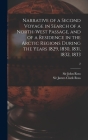 Narrative of a Second Voyage in Search of a North-west Passage, and of a Residence in the Arctic Regions During the Years 1829, 1830, 1831, 1832, 1833 Cover Image