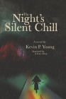 The Night's Silent Chill By Kevin P. Young Cover Image