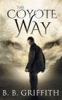 The Coyote Way (Vanished, #3) By B. B. Griffith Cover Image