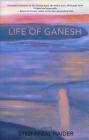 Life of Ganesh By Syed Afzal Haider Cover Image