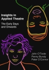 Insights in Applied Theatre: The Early Days and Onwards Cover Image
