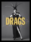 Drags By Gregory Kramer (Photographer), Charles Busch (Contribution by), Sasha Velour (Contribution by) Cover Image