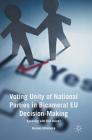 Voting Unity of National Parties in Bicameral Eu Decision-Making: Speaking with One Voice? By Monika Mühlböck Cover Image