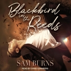 Blackbird in the Reeds By Chris Chambers (Read by), Sam Burns Cover Image