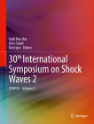 30th International Symposium on Shock Waves 2: Issw30 - Volume 2 By Gabi Ben-Dor (Editor), Oren Sadot (Editor), Ozer Igra (Editor) Cover Image