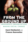 From the Ground Up: Grassroots Organizations Making Social Change Cover Image