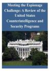 Meeting the Espionage Challenge: A Review of the United States Counterintelligence and Security Programs By Penny Hill Press Inc (Editor), United States Senate Select Committee on Cover Image