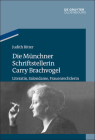 Die Münchner Schriftstellerin Carry Brachvogel: Literatin, Salondame, Frauenrechtlerin Cover Image