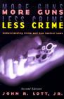 More Guns, Less Crime: Understanding Crime and Gun Control Laws, Second Edition (Studies in Law and Economics) By John R. Lott, Jr. Cover Image