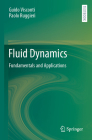 Fluid Dynamics: Fundamentals and Applications By Guido Visconti, Paolo Ruggieri Cover Image