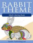 Rabbit Theme: Adult Coloring Book By Spudtc Publishing Ltd Cover Image