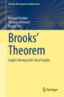 Brooks' Theorem: Graph Coloring and Critical Graphs (Springer Monographs in Mathematics) By Michael Stiebitz, Thomas Schweser, Bjarne Toft Cover Image