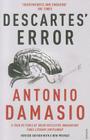Descartes' Error: Emotion, Reason and the Human Brain By Antonio R. Damasio Cover Image