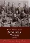 Norfolk, Virginia (Black America) By Ruth A. Rose Cover Image
