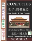 Confucius: Four Books & Five Classics, Guide to Confucianism, Analects, Great Learning, Mencius, Doctrine of the Mean & Chinese C Cover Image