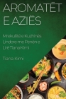 Aromatët e Aziës: Mrekullitë e Kuzhinës Lindore me Penën e Lirë Tiana Kimi Cover Image