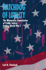 Watchdog of Loyalty: The Minnesota Commission of Public Safety During World War I Cover Image