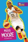 Pro Sports Biographies: Maya Moore By Elizabeth Raum Cover Image