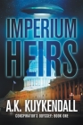 Imperium Heirs: A Sci-Fi Conspiracy By A. K. Kuykendall, Lane Diamond (Editor) Cover Image