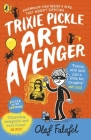 Trixie Pickle Art Avenger (Trixie Pickle, Art Avenger #1) Cover Image