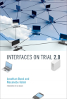 Interfaces on Trial 2.0 (The Information Society Series) Cover Image