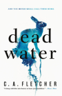 Dead Water By C. A. Fletcher Cover Image