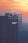 Racism, Class and the Racialized Outsider Cover Image
