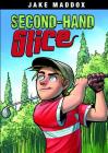 Secondhand Slice (Jake Maddox Sports Stories) By Jake Maddox, Jesus Aburto (Illustrator) Cover Image