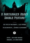 A Northanger Abbey Double Feature: The Castle of Wolfenbach by Eliza Parsons & The Necromancer by Lawrence Flammenberg Cover Image