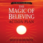 The Magic of Believing Action Plan Lib/E By Mitch Horowitz, Mitch Horowitz (Read by) Cover Image